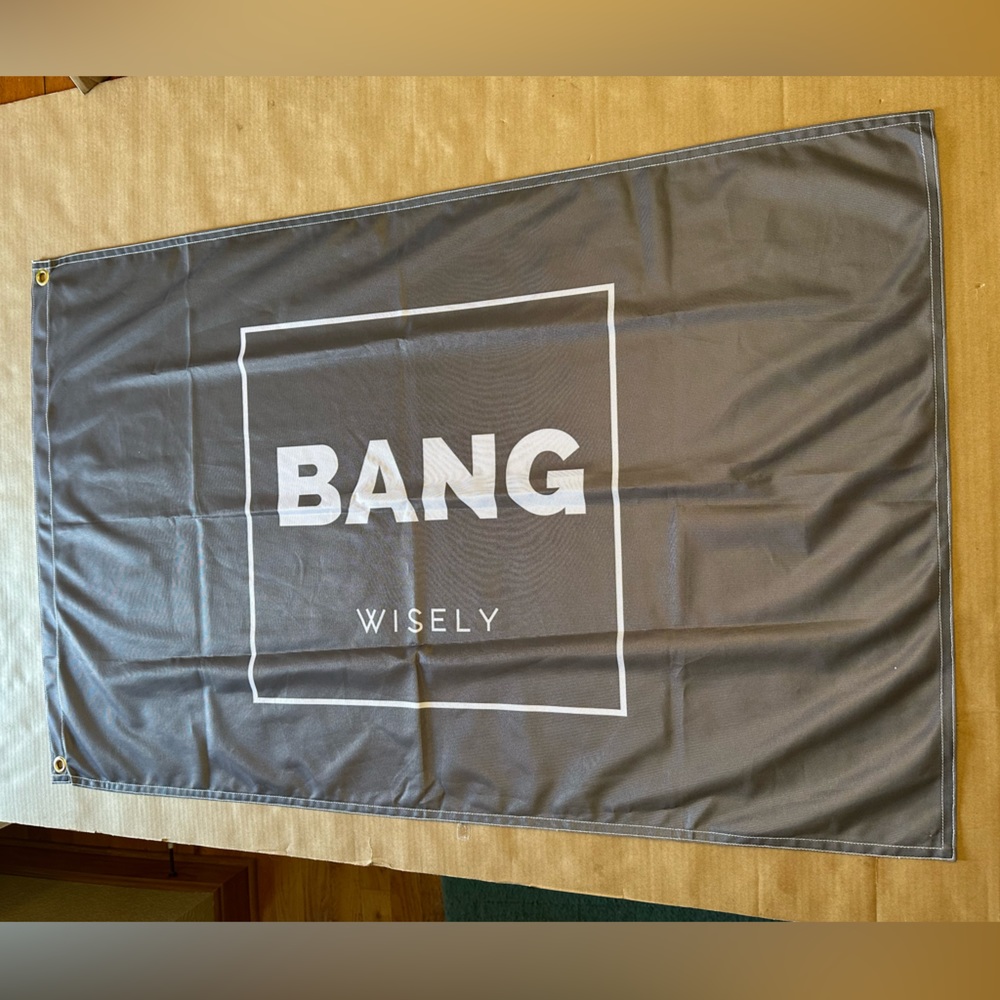 Bang Wisely Flag